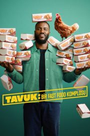 Tavuk: Bir Fast Food Komplosu izle – 2026