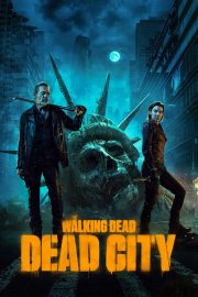 The Walking Dead: Dead City izle – 2023