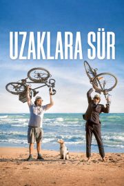Uzaklara Sür izle – 2025