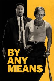 By Any Means izle – 2026