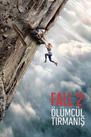 Fall 2: Ölümcül Tırmanış izle – 2026