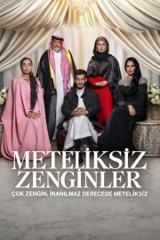 Meteliksiz Zenginler izle – 2026